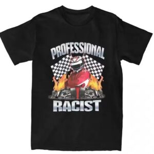 Professional Certified Racist Racing Meme T-Shirt Cotton Black XXL